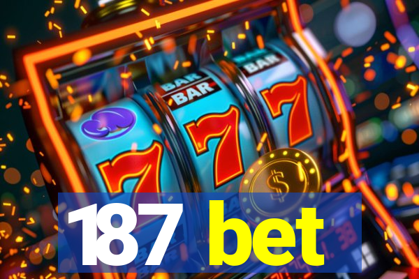 187 bet